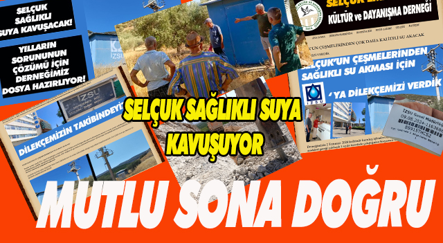 SELÇUK SAĞLIKLI SUYA KAVUŞUYOR